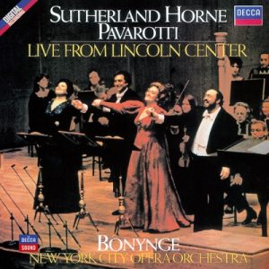 Live from Lincoln Centre by Dame Joan Sutherland, Marilyn Horne, Luciano Pavarotti, New York City Opera Orchestra & Richard Bonynge