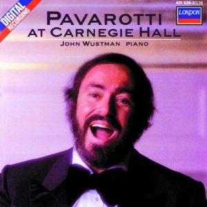 Pavarotti at Carnegie Hall by John Wustman & Luciano Pavarotti