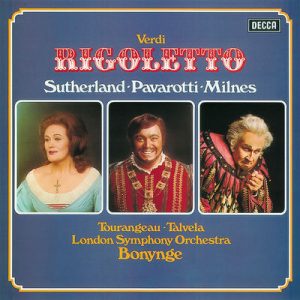Verdi: Rigoletto by Luciano Pavarotti, Dame Joan Sutherland, Sherrill Milnes, Martti Talvela, Ambrosian Opera Chorus, London Symphony Orchestra & Richard Bonynge